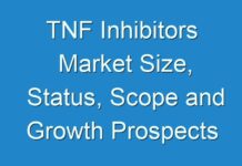TNF Inhibitors Market Size, Status, Scope and Growth Prospects 2018-2026