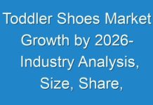 Toddler Shoes Market Growth by 2026- Industry Analysis, Size, Share, Trends, Key Vendors, Drivers and Forecast