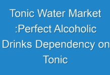 Tonic Water Market :Perfect Alcoholic Drinks Dependency on Tonic Water to Boost Overall Market