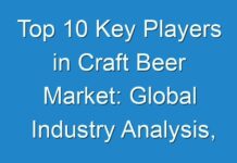 Top 10 Key Players in Craft Beer Market: Global Industry Analysis, Size, Share, Growth, Trends, and Forecasts 2019 – 2027