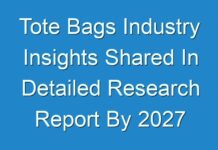 Tote Bags Industry Insights Shared In Detailed Research Report By 2027