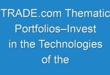 TRADE.com Thematic Portfolios–Invest in the Technologies of the Future