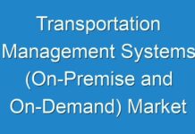 Transportation Management Systems (On-Premise and On-Demand) Market is likely to touch US$ 59,748.5 Mn by the end of 2030