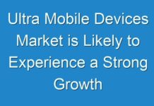 Ultra Mobile Devices Market is Likely to Experience a Strong Growth During 2024-2030