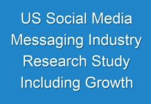 US Social Media Messaging Industry Research Study Including Growth Factors, Types and Application by Regions from 2016 To 2024