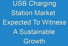 USB Charging Station Market Expected To Witness A Sustainable Growth 2027