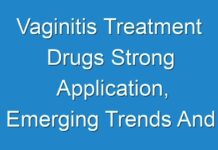 Vaginitis Treatment Drugs Strong Application, Emerging Trends And Future Scope By 2030