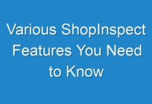 Various ShopInspect Features You Need to Know
