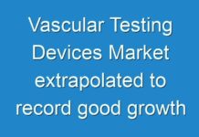 Vascular Testing Devices Market extrapolated to record good growth across the forecast period of 2024-2030