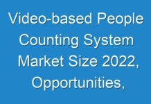 Video-based People Counting System Market Size 2024, Opportunities, Share Analysis up to 2030