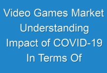 Video Games Market Understanding Impact of COVID-19 In Terms Of Revenue Over 2024-2030
