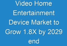 Video Home Entertainment Device Market to Grow 1.8X by 2029 end