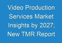 Video Production Services Market Insights by 2027; New TMR Report Explores Impact of COVID-19 Outbreak on Market