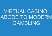 VIRTUAL CASINO: ABODE TO MODERN GAMBLING