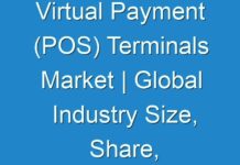 Virtual Payment (POS) Terminals Market | Global Industry Size, Share, Growth, Key Companies Trends & Forecast 2024-2030- TMR