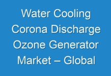 Water Cooling Corona Discharge Ozone Generator Market – Global Upcoming Demand & Growth Analysis 2026