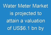 Water Meter Market is projected to attain a valuation of US$6.1 bn by the end of 2027