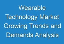Wearable Technology Market Growing Trends and Demands Analysis forecast 2029