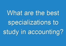 What are the best specializations to study in accounting?