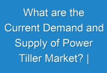 What are the Current Demand and Supply of Power Tiller Market? | Detailed Analysis and Forecast till 2028 by Fact.MR