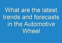 What are the latest trends and forecasts in the Automotive Wheel market?