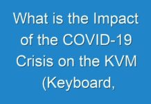 What is the Impact of the COVID-19 Crisis on the KVM (Keyboard, Video, and Mouse) Switch Market?