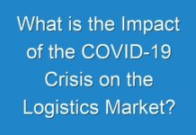 What is the Impact of the COVID-19 Crisis on the Logistics Market?