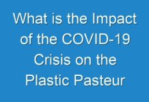 What is the Impact of the COVID-19 Crisis on the Plastic Pasteur Pipettes Market ?