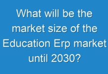 What will be the market size of the Education Erp market until 2030?