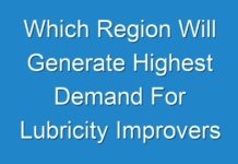 Which Region Will Generate Highest Demand For Lubricity Improvers Market By The End Of Forecast Period 2031? – Explores Fact.MR Study