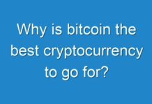 Why is bitcoin the best cryptocurrency to go for?