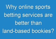 Why online sports betting services are better than land-based bookies?