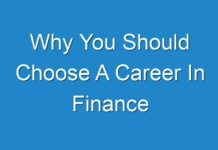 Why You Should Choose A Career In Finance