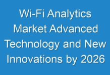 Wi-Fi Analytics Market Advanced Technology and New Innovations by 2026