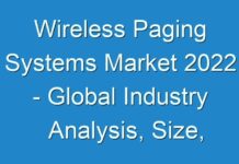 Wireless Paging Systems Market 2024 – Global Industry Analysis, Size, Share, Growth, Trends