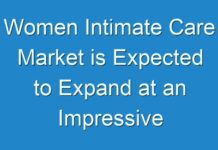 Women Intimate Care Market is Expected to Expand at an Impressive Rate by 2026