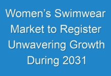 Women’s Swimwear Market to Register Unwavering Growth During 2031