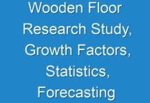 Wooden Floor Research Study, Growth Factors, Statistics, Forecasting 2031
