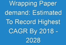 Wrapping Paper demand: Estimated To Record Highest CAGR By 2018 – 2028