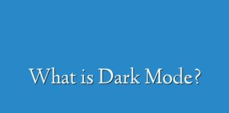 What is Dark Mode?